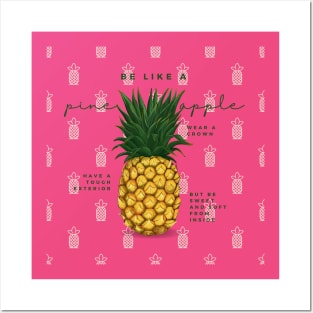 Be Like a PineApple Posters and Art